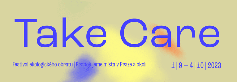 Take Care: Festival ekologického obratu