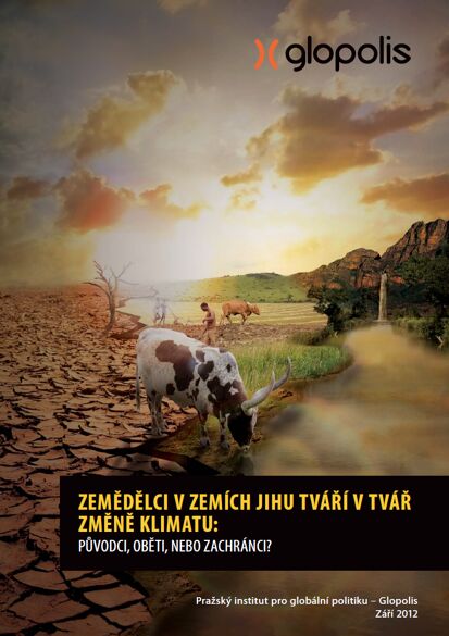 Zemědělci v zemích Jihu tváří v tvář změně klimatu: Původci, oběti nebo zachránci?