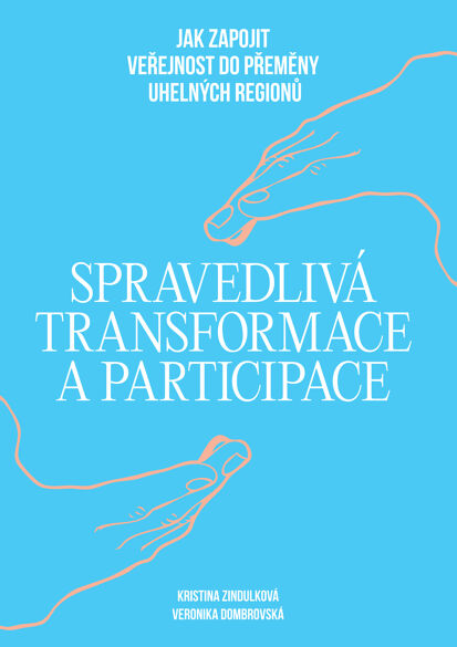 Jak zapojit veřejnost do přeměny uhelných regionů: Spravedlivá transformace a participace