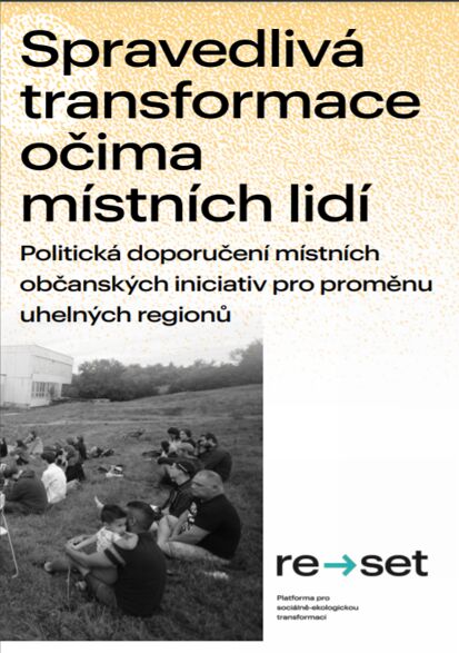 Spravedlivá transformace očima místních lidí: Politická doporučení místních občanských iniciativ pro proměnu uhelných regionů