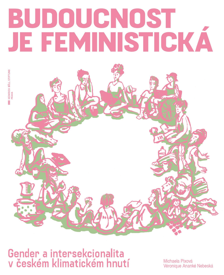Budoucnost je feministická: Gender a intersekcionalita v českém klimatickém hnutí