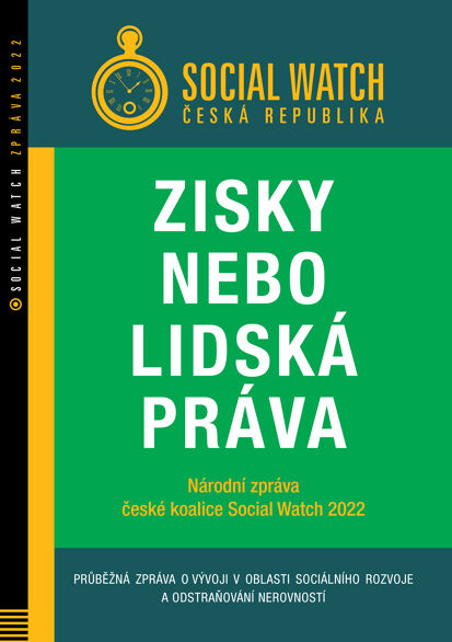 Zisky nebo lidská práva: národní zpráva Social Watch 2022